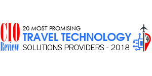 20 Most Promising  Travel Technology Solution Providers- 2018